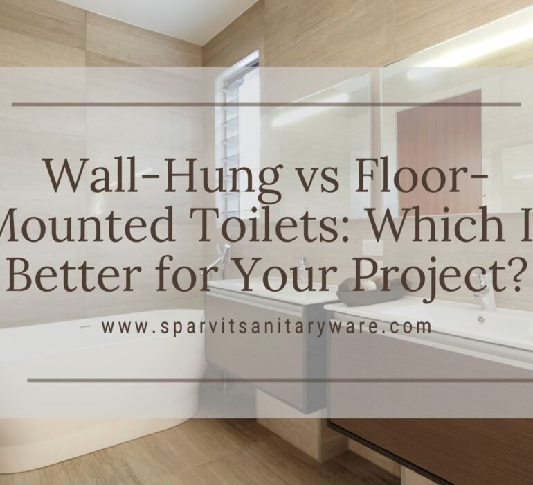 Wall-Hung vs Floor-Mounted Toilets