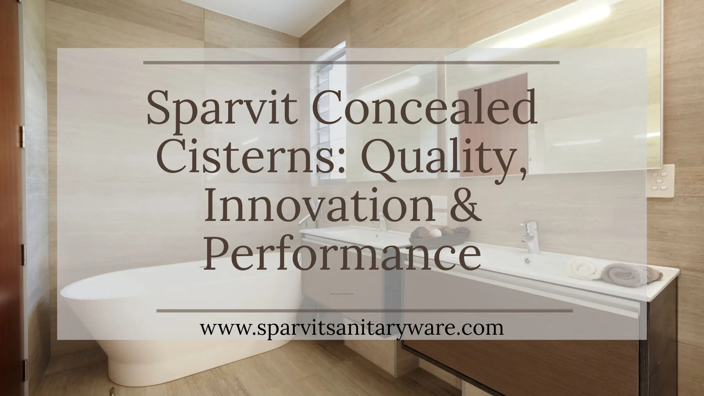 Sparvit Concealed Cisterns: Quality, Innovation & Performance