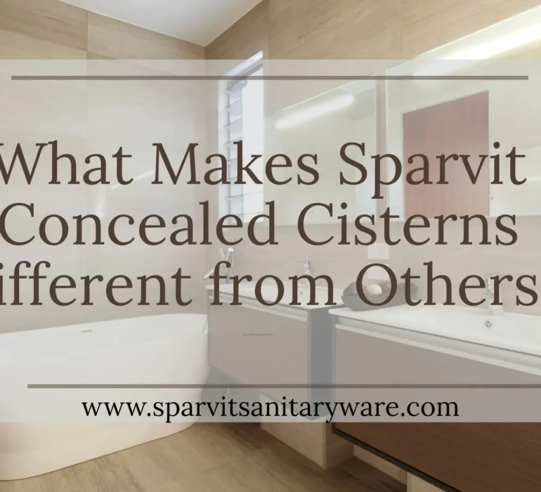 What Makes Sparvit Concealed Cisterns Different from Others?